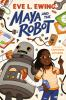Book cover for Maya and the robot.