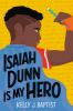 Book cover for Isaiah Dunn is my hero.