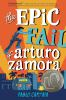 Book cover for The epic fail of Arturo Zamora.